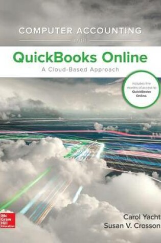 Cover of Computer Accounting with QuickBooks Online: A Cloud Based Approach 1st Edition (W/ QuickBooks Online Access)