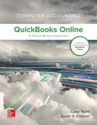 Book cover for Computer Accounting with QuickBooks Online: A Cloud Based Approach 1st Edition (W/ QuickBooks Online Access)