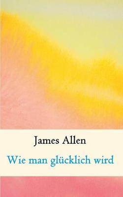 Book cover for Wie man glucklich wird