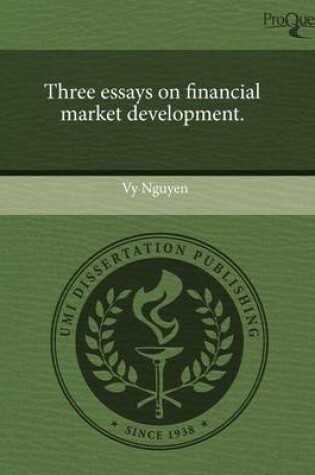 Cover of Three Essays on Financial Market Development