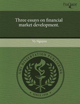 Book cover for Three Essays on Financial Market Development