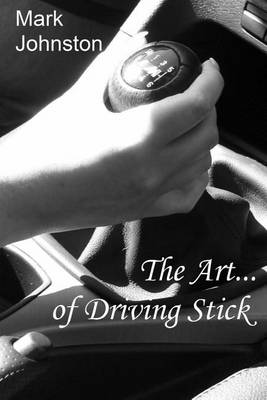 Book cover for The Art of Driving Stick