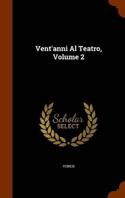 Book cover for Vent'anni Al Teatro, Volume 2