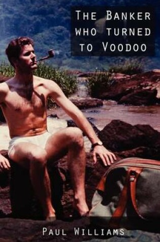 Cover of The Banker Who Turned to Voodoo