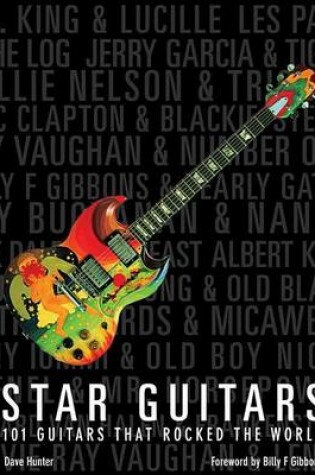 Cover of Star Guitars: 101 Guitars That Rocked the World