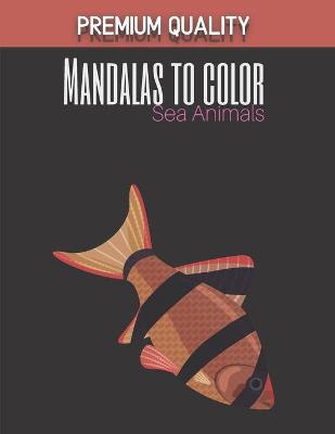 Book cover for Sea Animals coloring mandalas - Premium Quality