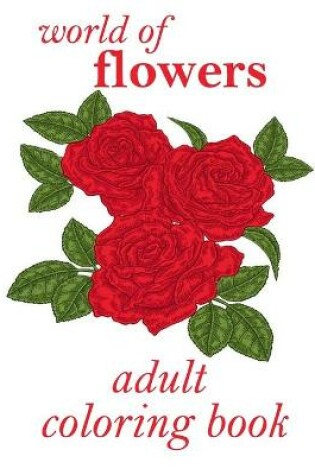 Cover of world of flowers adult coloring book