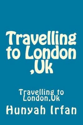 Cover of Travelling to London, UK