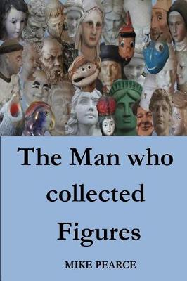 Book cover for The Man Who Collected Figures