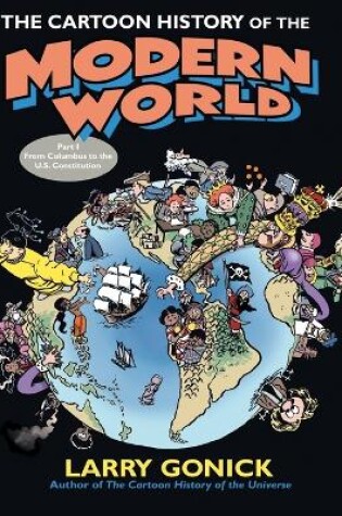 Cover of The Cartoon History of the Modern World Part 1