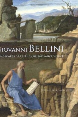 Cover of Giovanni Bellini - Landscapes of Faith in Renaissance Venice