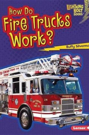 Cover of How Do Fire Trucks Work?
