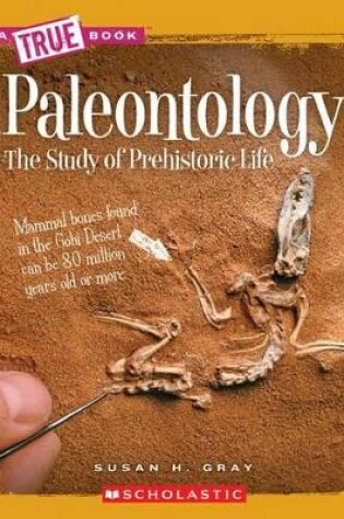 Cover of Paleontology (a True Book: Earth Science)