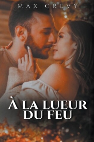 Cover of À la lueur du feu