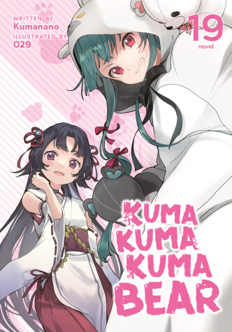 Book cover for Kuma Kuma Kuma Bear (Light Novel) Vol. 19