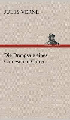 Book cover for Die Drangsale eines Chinesen in China