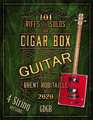 Book cover for 101 Riffs and Solos for 4-String Cigar Box Guitar