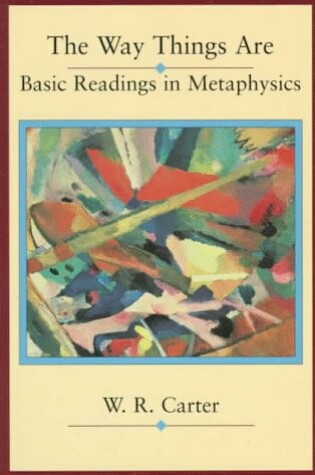 Cover of The Way Things Are: Basic Readings in Metaphysical Philosophy