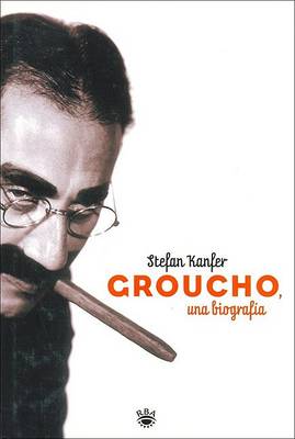 Book cover for Groucho - Una Biografia