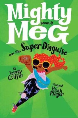 Cover of Mighty Meg 4: Mighty Meg and the Super Disguise