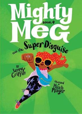 Book cover for Mighty Meg 4: Mighty Meg and the Super Disguise