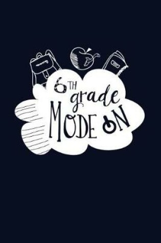 Cover of 6th Grade Mode On