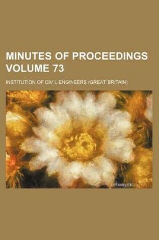 Cover of Minutes of Proceedings Volume 73