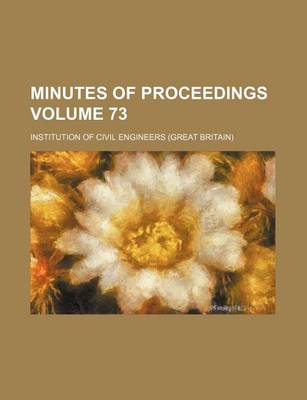 Book cover for Minutes of Proceedings Volume 73