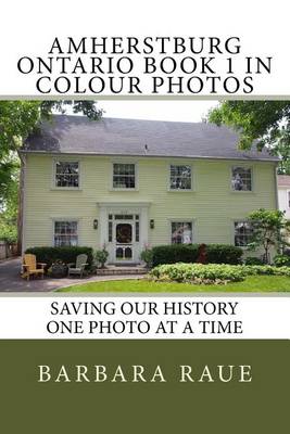 Book cover for Amherstburg Ontario Book 1 in Colour Photos