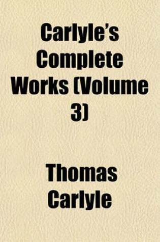 Cover of Carlyle's Complete Works (Volume 3)