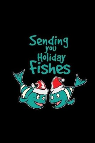 Cover of Sending you holiday fishes