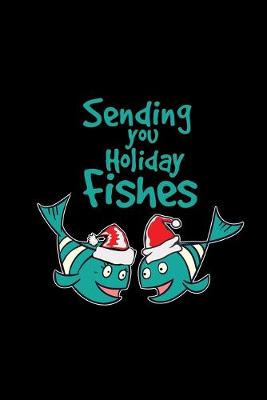 Book cover for Sending you holiday fishes