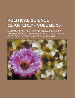 Book cover for Political Science Quarterly (Volume 30)