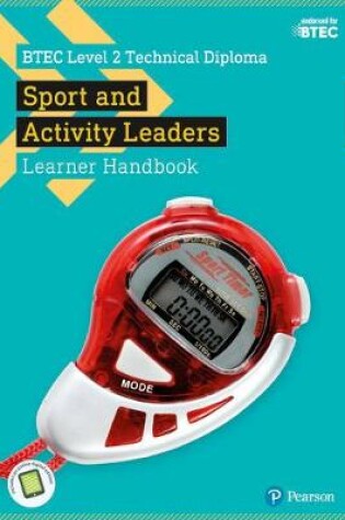 Cover of BTEC Level 2 Technical Diploma for Sport and Activity Leaders Learner Handbook with ActiveBook