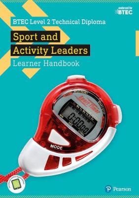 Cover of BTEC Level 2 Technical Diploma for Sport and Activity Leaders Learner Handbook with ActiveBook