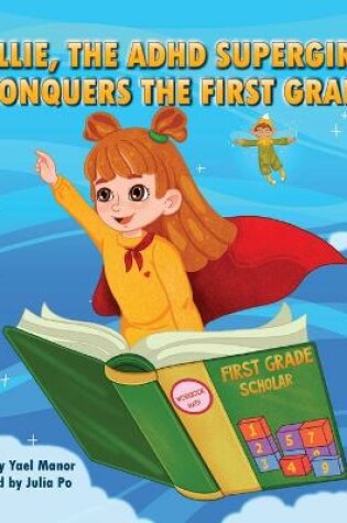 Cover of Ellie, the ADHD SuperGirl, Conquers the First Grade