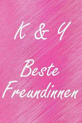 Book cover for K & Y. Beste Freundinnen