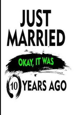 Cover of Just Married Okay It Was 10 Years Ago