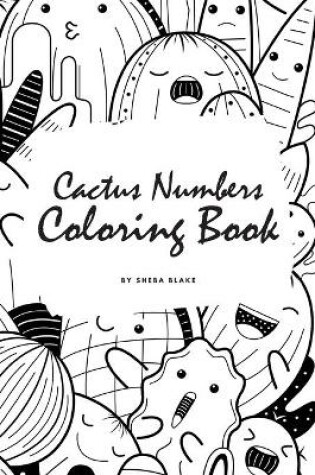 Cover of Cactus Numbers Coloring Book for Children (6x9 Coloring Book / Activity Book)