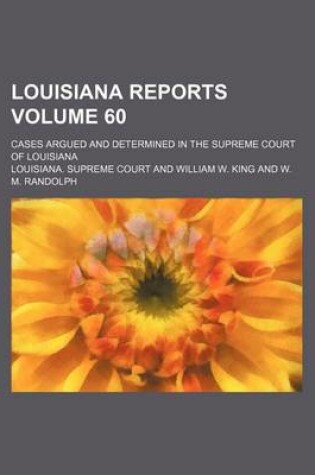 Cover of Louisiana Reports Volume 60; Cases Argued and Determined in the Supreme Court of Louisiana