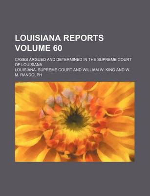 Book cover for Louisiana Reports Volume 60; Cases Argued and Determined in the Supreme Court of Louisiana