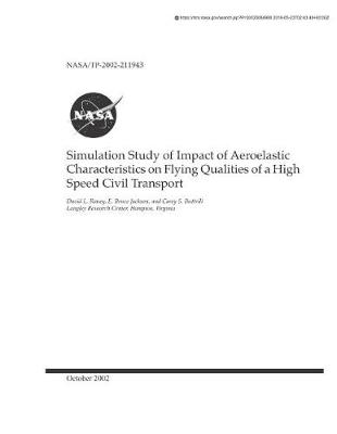 Book cover for Simulation Study of Impact of Aeroelastic Characteristics on Flying Qualities of a High Speed Civil Transport