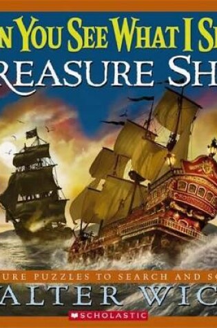 Cover of Can You See What I See: Treasure Ship