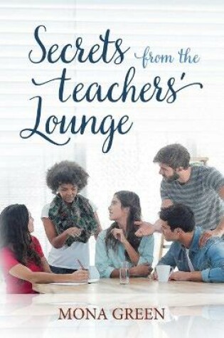 Cover of Secrets From The Teachers' Lounge