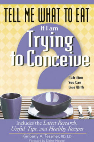 Cover of Tell Me What to Eat If I Am Trying to Conceive
