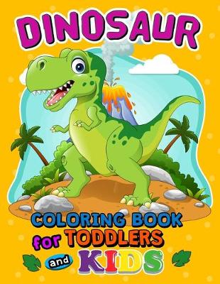 Book cover for Dinosaur Coloring Books for Toddlers and Kids