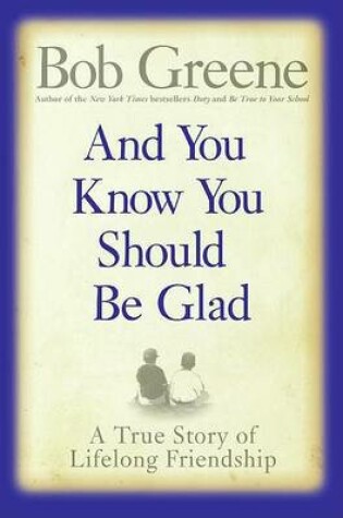 Cover of And You Know You Should Be Glad