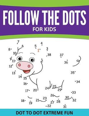 Book cover for Follow The Dots For Kids