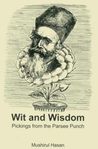 Cover of Wit And Wisdom: Pickings From The Parsee Punch