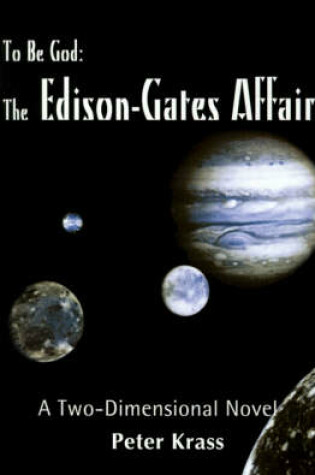 Cover of To Be God: The Edison-Gates Affair